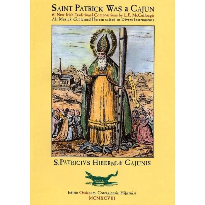 Saint Patrick Was A Cajun