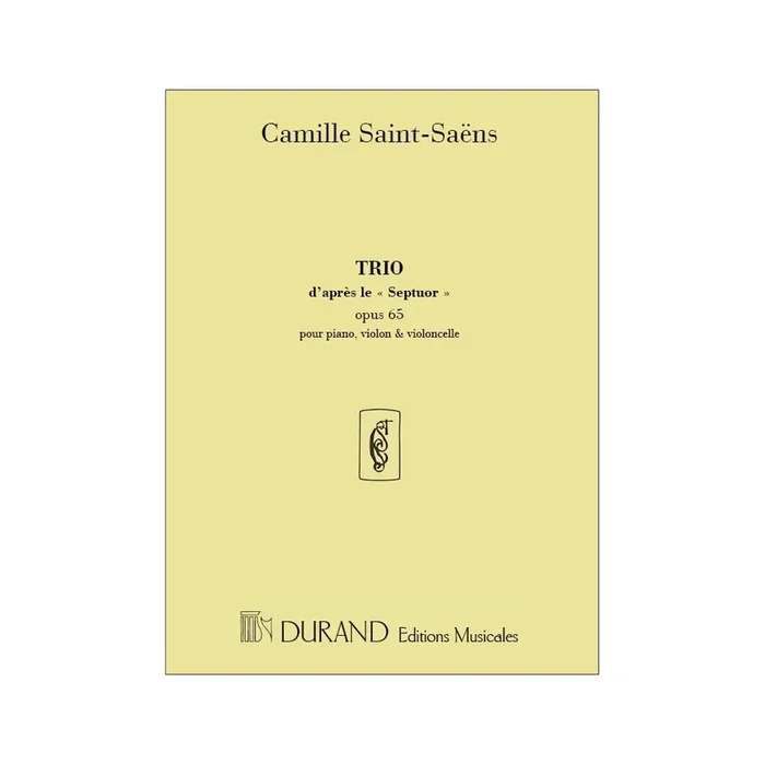 Saint-Saëns, Camille – Trio D’Apres Le Septuor Opus 65
