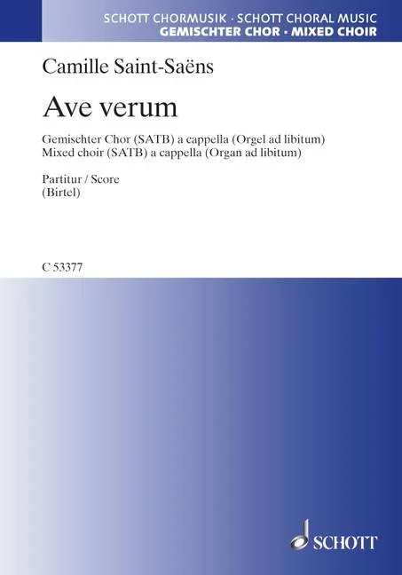 Saint-Saëns, Camille : Saint-Saëns, Camille : Ave verum, – mixed choir (SATB) and organ (ad libitum) – Schott Digital