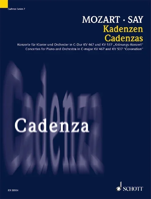 Say: Cadenzas to Mozart’s Piano Concertos, K. 467 & K. 537