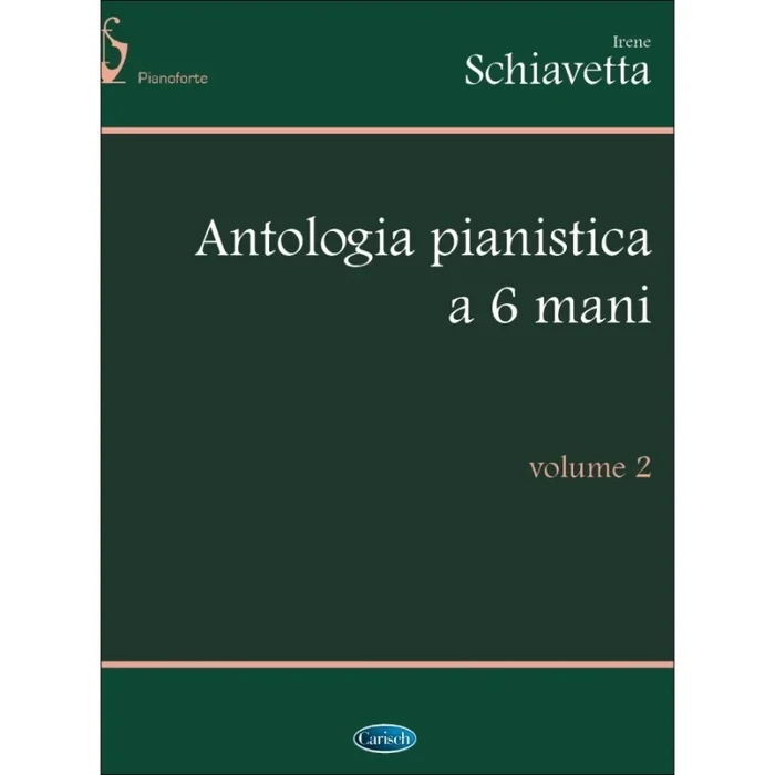 Schiavetta, Irene – Antologia Pianistica a 6 Mani, Volume 2