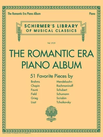 Schirmer’s Library Of Musical Classics Volume 2121: The Romantic Era Piano Album