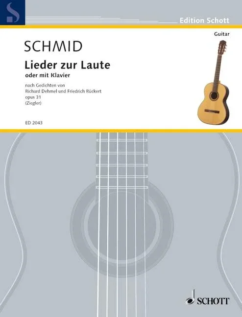 Schmid, Heinrich Kaspar : Schmid, Heinrich Kaspar : Lieder zur Laute, – voice and piano – Schott Digital