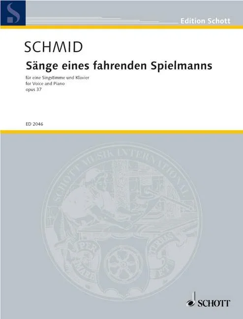 Schmid, Heinrich Kaspar : Schmid, Heinrich Kaspar : Sänge eines fahrenden Spielmanns, – voice and piano – Schott Digital