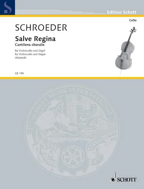 Schroeder, Hermann : Schroeder, Hermann : Salve Regina, Cantilena choralis – cello and organ – Schott Digital