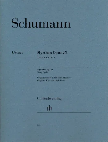 Schumann : Myrthen Op. 25, Song Cycle: High Voice & Piano (Henle)