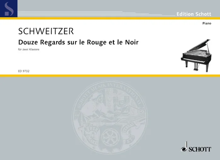 Schweitzer, Benjamin : Schweitzer, Benjamin : Douze Regards sur le Rouge et le Noir, – 2 pianos – Schott Digital