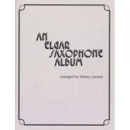 Sidney Lawton An Elgar Saxophone Album (w/ Piano Accompaniment)