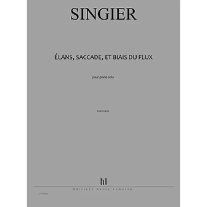 Singier, Jean-Marc – Elans, saccades, et biais du flux
