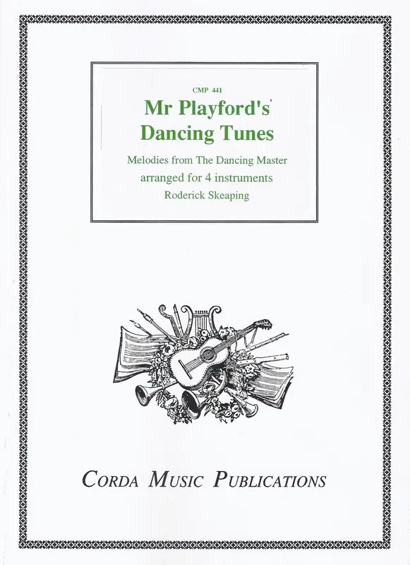 Skeaping (ed.) Mr Playford‘s Dancing Tunes for 4 Instruments
