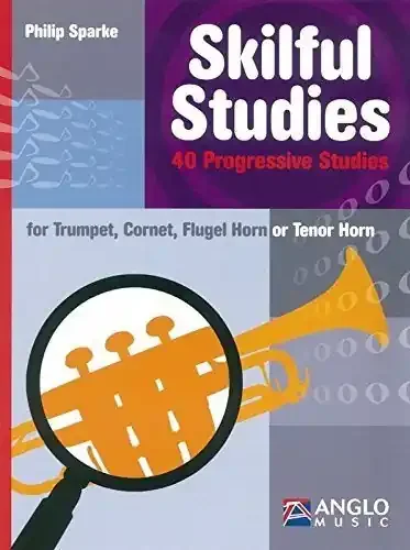 Skilful Studies – 40 Progressive Studies – Trumpet, Cornet, Flugel Horn, Tenor Horn
