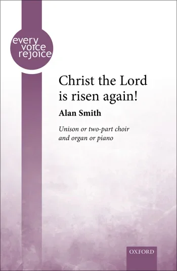 Smith : Smith: Christ the Lord is risen again!: Unison/2-part & organ/piano (OUP) Digital Edition