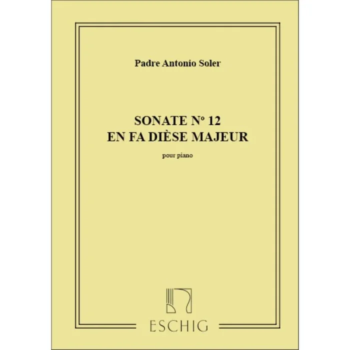 Soler, Padre Antonio – Sonata No. 12 in F-sharp Major for Piano