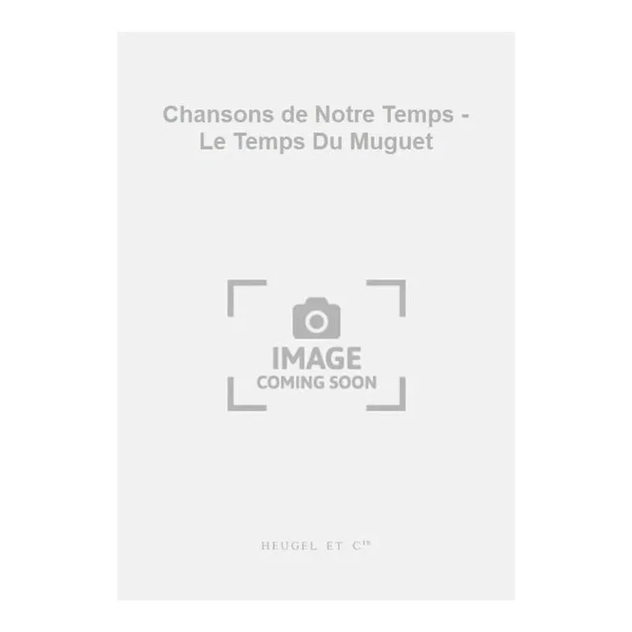 Solovyov-Sedoi, Vasily – Chansons de Notre Temps – Le Temps Du Muguet