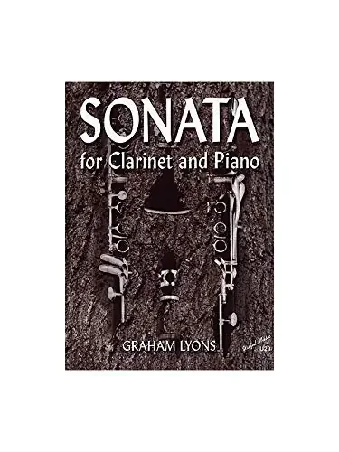 Sonata for Clarinet and Piano – Graham Lyons