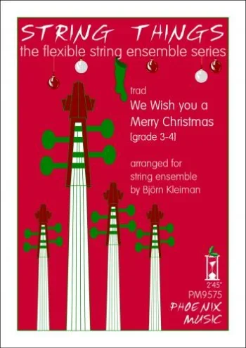 String Things – We Wish You A Merry Christmas – String Ensemble – Sc&Pts – Grade 3-4