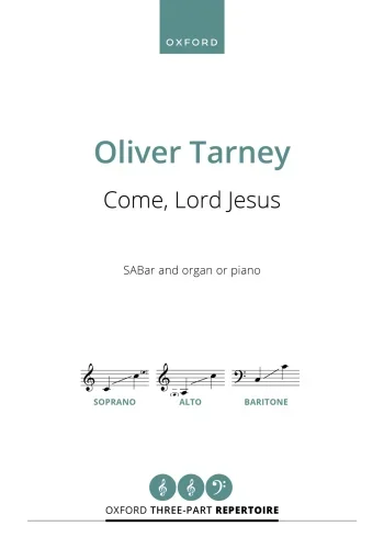 Tarney : Tarney: Come, Lord Jesus for SABar and organ or piano (OUP DIGITAL)