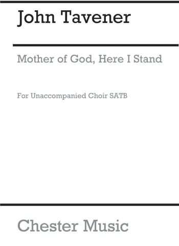 Taverner : Mother Of God Here I Stand: Vocal SATB (Chester)