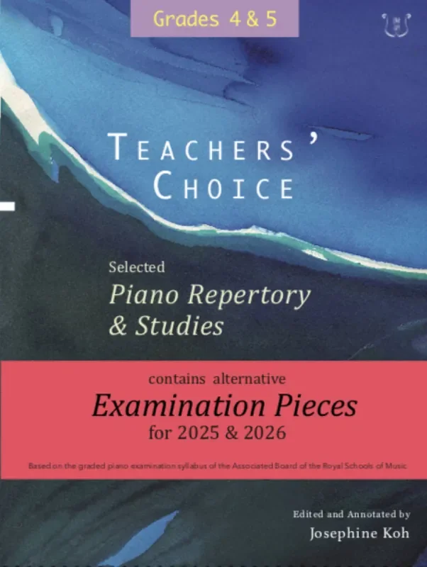 Teachers Choice Piano Repertory and Studies for 2025 & 2026 (Grades 4 and 5)