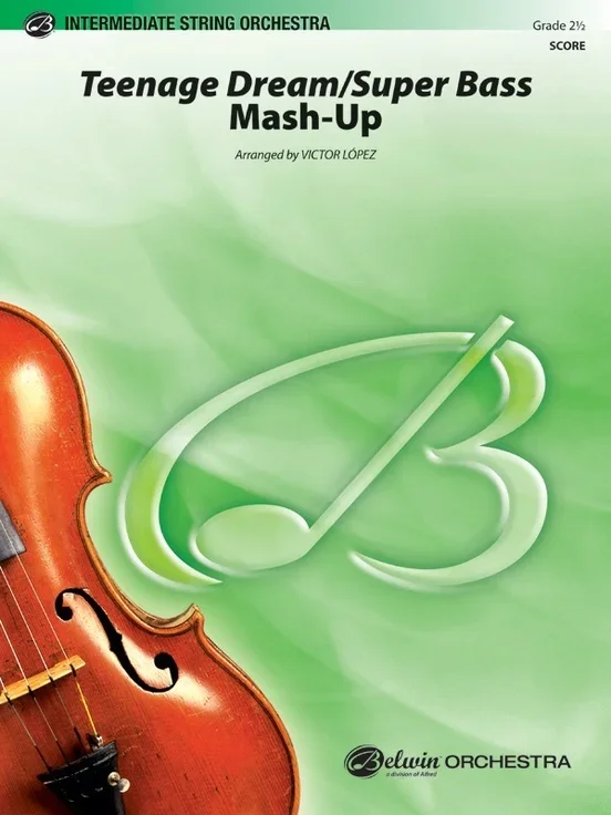 Teenage Dream Super Bass Mashup String Orchestra Gr 2.5 Score