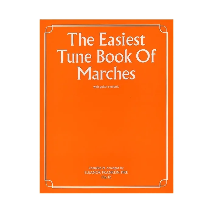 The Easiest Tune Book Of Marches