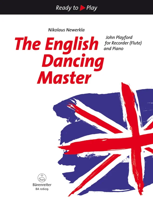 The English Dancing Master For Recorder (Flute) And Piano (Second Part Ad Lib.)