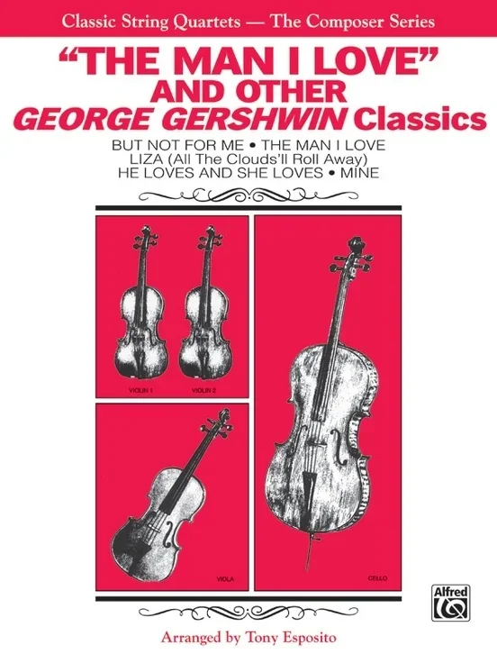 The Man I Love & Other Classics For String Quartet