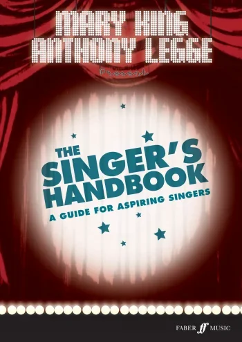 The Singers Handbook: A Guide To Aspiring Singers: (king/legge)