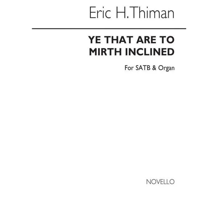 Thiman, Eric – Ye That Are To Mirth Inclined