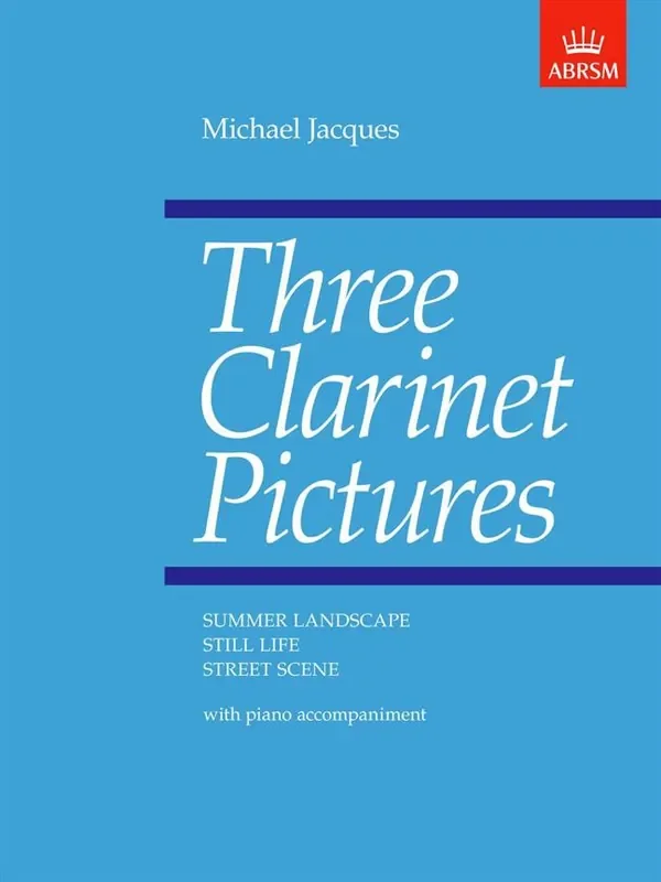 Three Clarinet Pieces – Michael Jacques – ABRSM