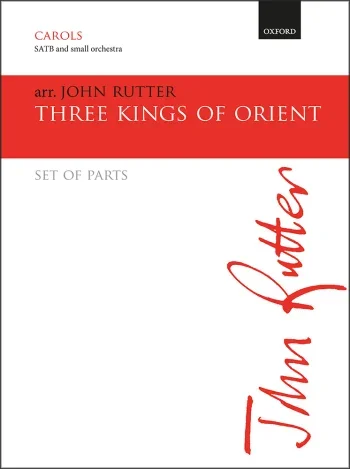 Three Kings of Orient Set of parts for John Rutter’s (OUP DIGITAL)