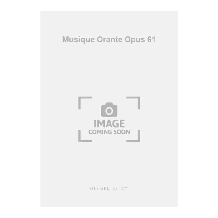 Tournemire, Charles – Musique Orante Opus 61