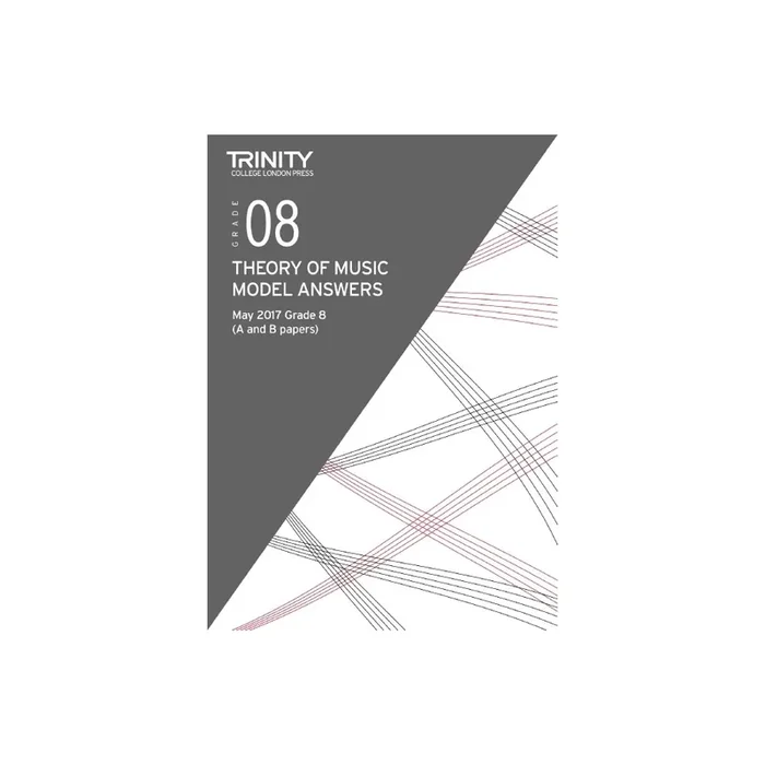 Trinity – Theory Model Answers (May 2017) Grade 8