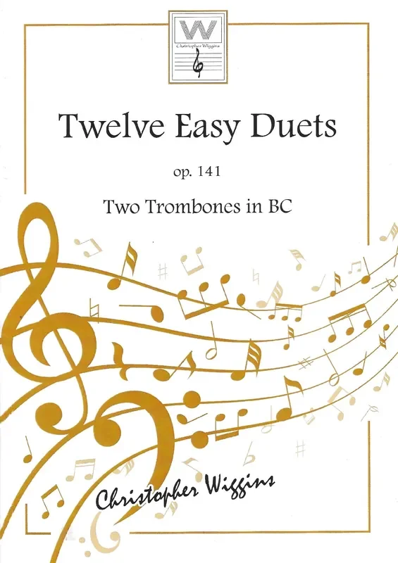 Twelve Easy Duets op.141- Two Trombones Bass Clef – Christopher Wiggins