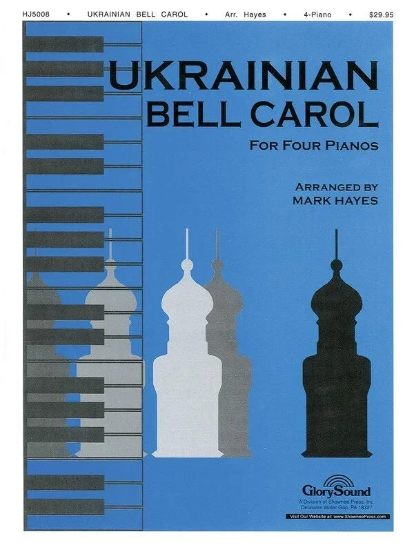 Ukrainian Bell Carol For 4 Pianos Mark Hayes