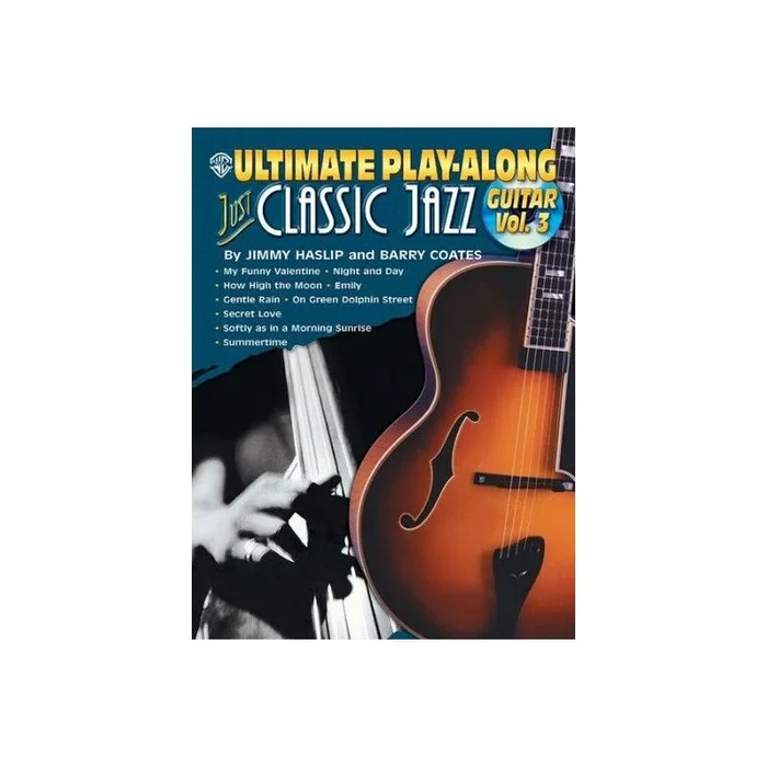 Ultimate Play-Along Guitar: Just Classic Jazz, Volume 3