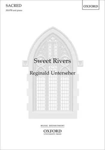 Unterseher : Sweet Rivers: SSATB and piano