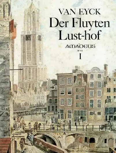 van Eyck Der Fluyten Lust-hof for Descant Recorder – Volume 1