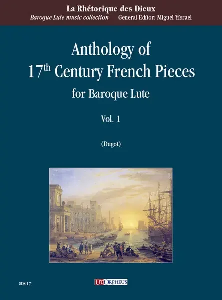 Various Anthology of 17th Century French Pieces for Baroque Lute – Volume 1