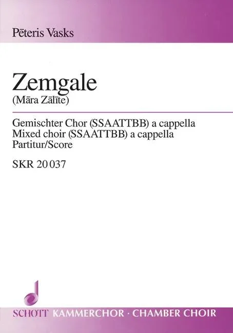Vasks, Peteris : Vasks, Peteris : Zemgale, for mixed choir (SSSAAATTBB) – mixed choir (SSSAAATTBB) – Schott Digital