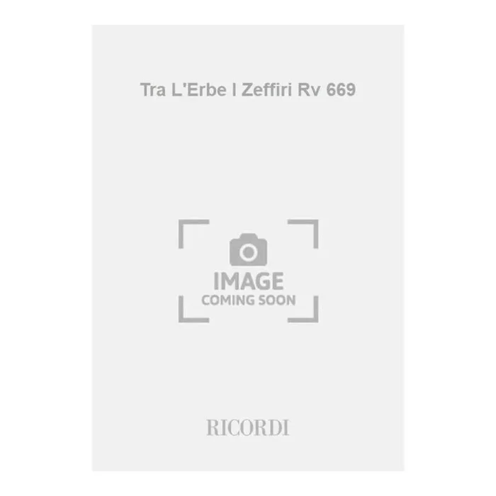 Vivaldi, Antonio – Tra L’Erbe I Zeffiri Rv 669