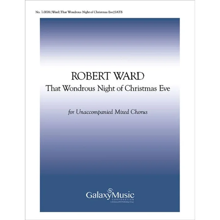 Ward, Robert – That Wondrous Night of Christmas Eve