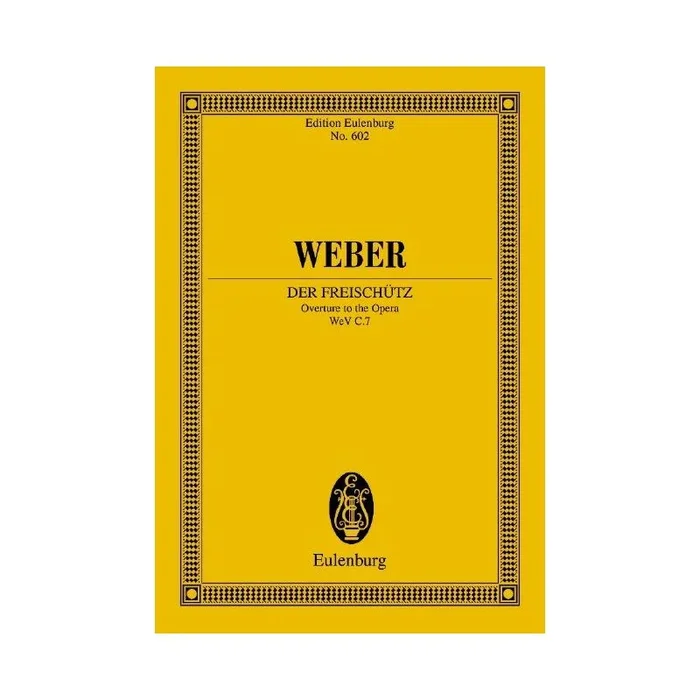 Weber, Carl Maria von – Der Freischütz op. 77 WeV C.7
