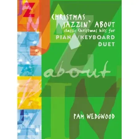 Wedgwood, Pam Christmas Jazzin‘ About (piano duet)