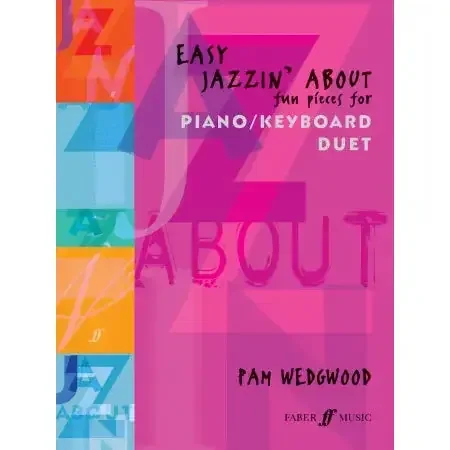 Wedgwood, Pam Easy Jazzin‘ About (piano duet)