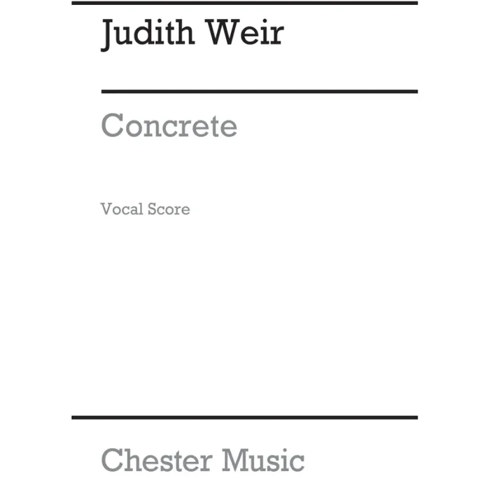 Weir, Judith – Concrete – A Motet About London