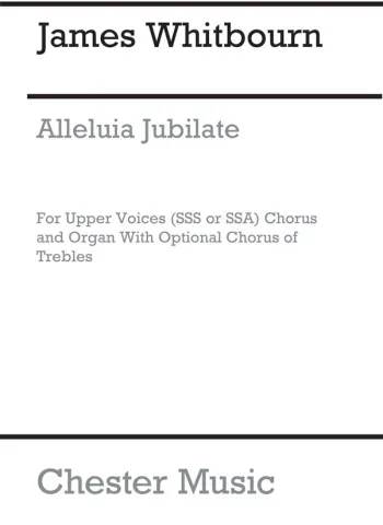 Whitbourn: Alleluia Jubilate: Vocal: SSA