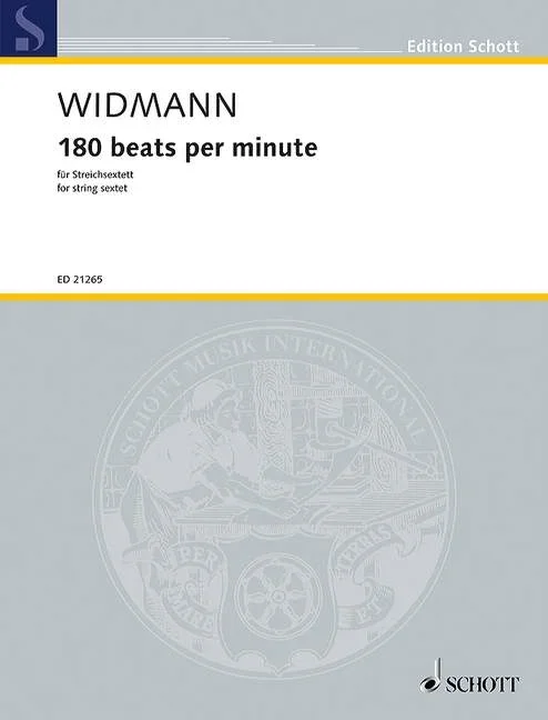 Widmann, Jörg : Widmann, Jörg : 180 beats per minute, for string sextet – string sextet – Schott Digital
