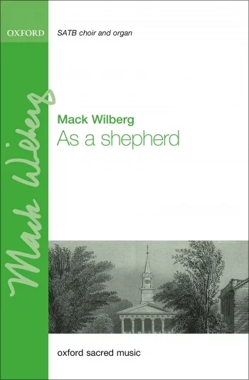 Wilberg : As a shepherd: SATB & organ/horns, harp, strings: Vocal score (OUP)