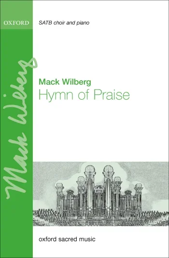 Wilberg : Wilberg: Hymn of Praise for SATB and organ or piano or orchestra or brass (OUP) Digital Edition